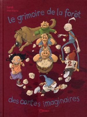 Couverture : Le Grimoire de la forêt des contes imaginaires